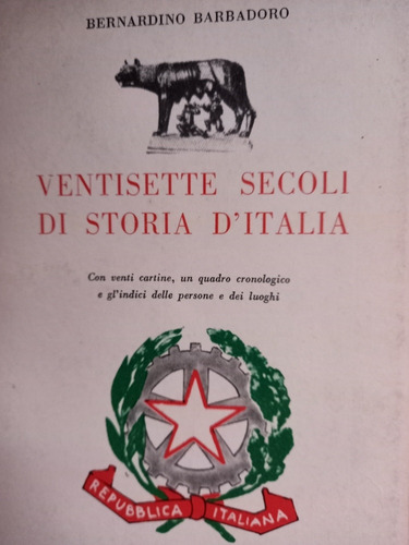 Ventisette Secoli Di Storia D'italia Bernardino Barbadoro 