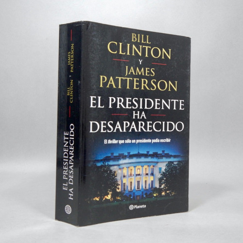 El Presidente Ha Desaparecido Bill Clinton J Patterson J4