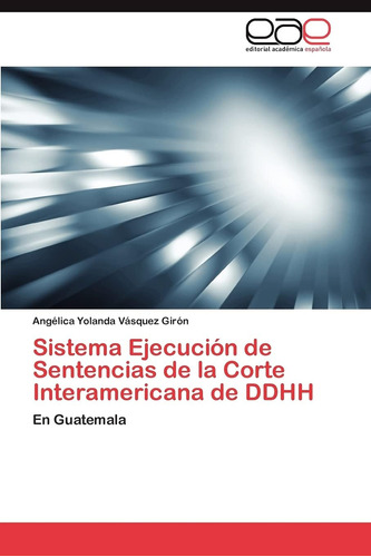 Libro: Sistema Ejecución De Sentencias De La Corte De Ddhh:
