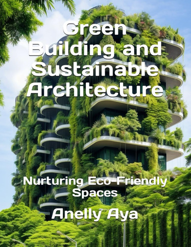 Libro: Green Building And Sustainable Architecture: Nurturin