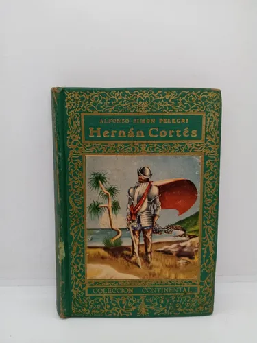 Hernán Cortés - Alfonso Simón Pelegri - Continental (Usado)