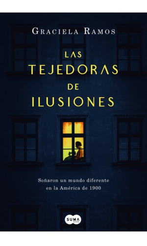 Libro Las Tejedoras De Ilusiones - Graciela Ramos