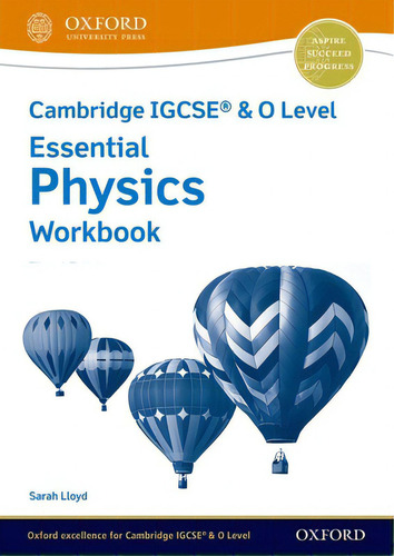 Cambridge Igcse(r) & O Level Essential Physics Workbook Third Edition, De Lloyd, Sarah. Editorial Oxford Univ Pr, Tapa Blanda En Inglés
