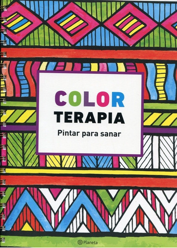 Color Terapia. Pintar Para Sanar - Planeta