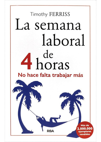 Libro La Semana Laboral De 4 Horas - Timothy Ferriss