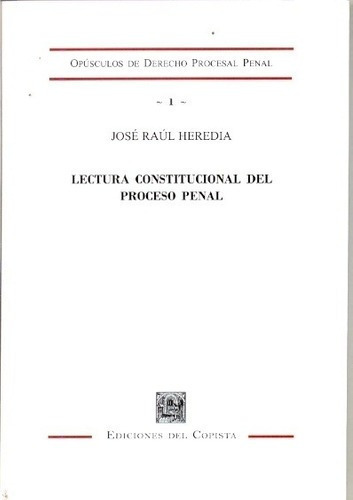 Lectura Constitucional Del Derecho Penal - Heredia,, De Heredia, Jose Raul. Editorial Del Copista Ediciones En Español
