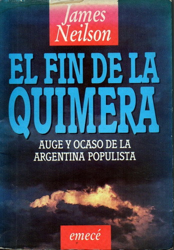 El Fin De La Quimera                           James Neilson