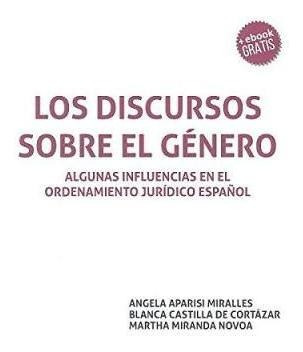 Los Discursos Sobre El Género : Algunas Influencias En El Or