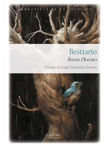 Bestiario, De Ángel Olgoso. Editorial Eolas Ediciones, Tapa Blanda En Español, 2022