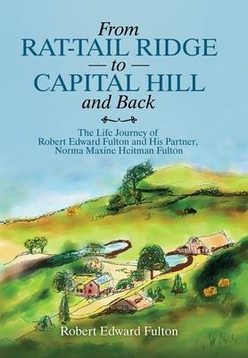 Libro From Rat-tail Ridge To Capital Hill And Back : The ...