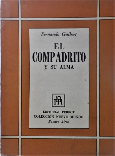 El Compadrito Y Su Alma Fernando Guibert