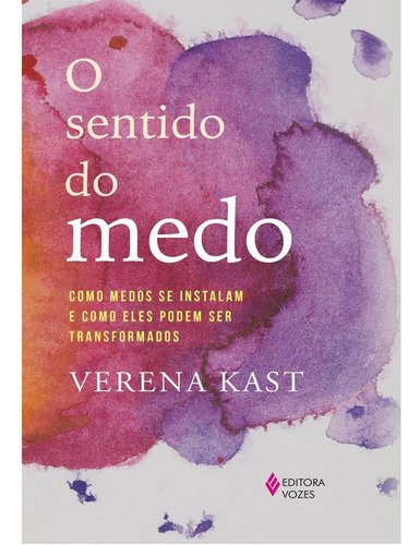 O Sentido Do Medo, De Verana Kast. Editora Vozes, Capa Mole, Edição 1 Em Português, 2023
