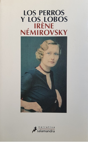 Los Perros Y Los Lobos - Irene Nemirovsky