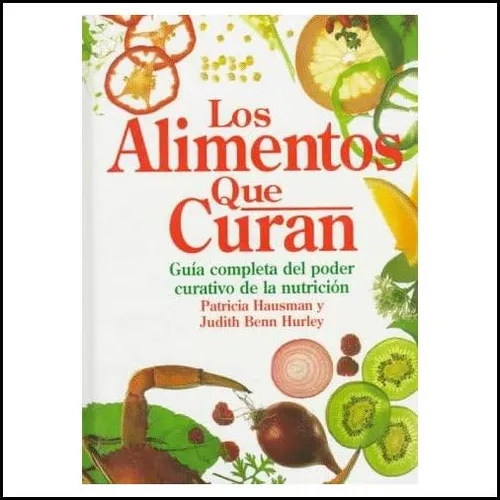 Libro: Los Alimentos Que Curan (spanish Edition)