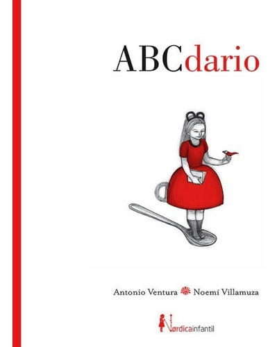 Abcdario - Antonio Ventura, Ilustrado Por: Noemí Villamuza
