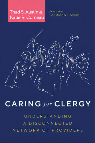 Caring For Clergy, De Austin, Thad S.. Editorial Cascade Books, Tapa Dura En Inglés