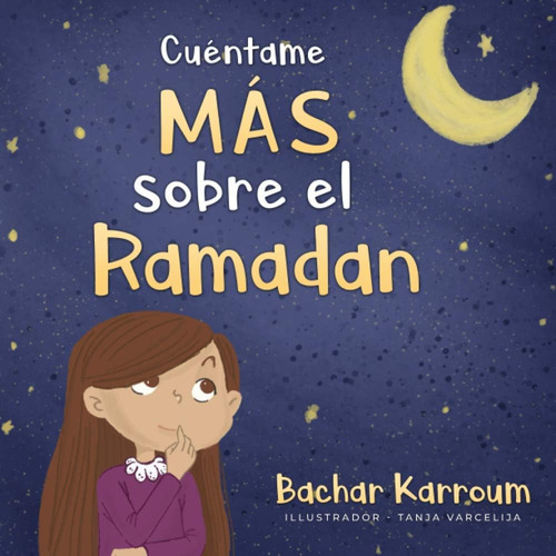 Libro: Cuéntame Más Sobre El Ramadán (spanish Edition)
