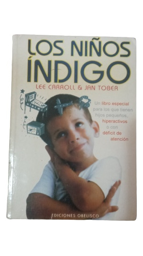 Los Niños Indigo - Lee Carroll & Jan Tober