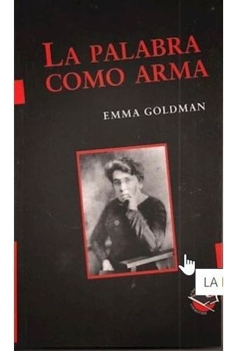 La Palabra Como Arma - Emma Goldman