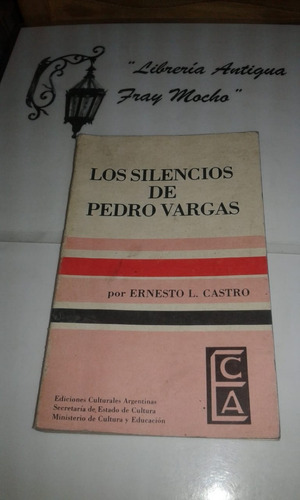 Los Silencios De Pedro Vargas-teatro Historico-e. Castro-