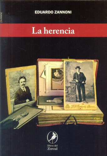HERENCIA, LA, de Eduardo Zannoni. Editorial Del Zorzal, tapa blanda, edición 1 en español, 2016