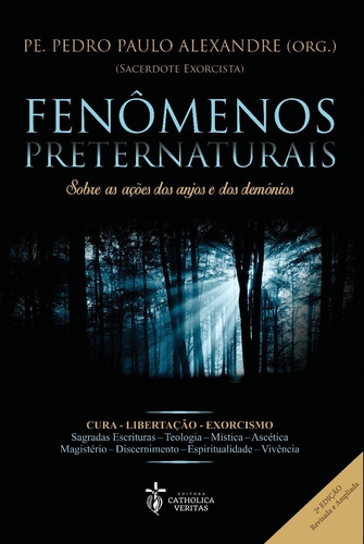 Fenômenos Preternaturais ( Pe. Pedro Paulo Alexandre )