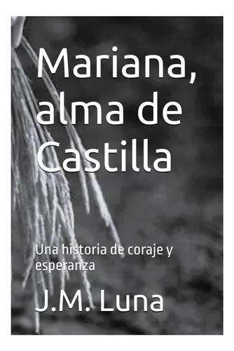 comprar Libro: Mariana, Alma De Castilla: Una Historia De Coraje Y