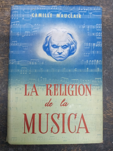 La Religion De La Musica * Camille Mauclair * Hachette *