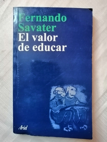 El Valor De Educar Fernando Savater Ariel 