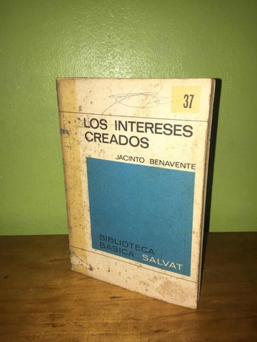 Libro, Los Intereses Creados De Jacinto Benavente.