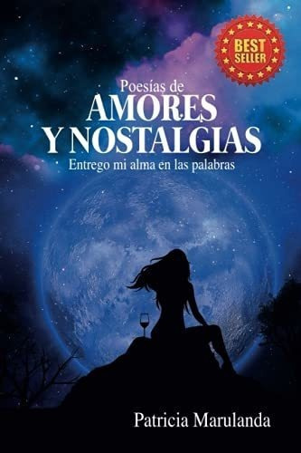 Poesias De Amores Y Nostalgias Entrego Mi Alma En.., de Marulanda, Patricia. Editorial Independently Published en español