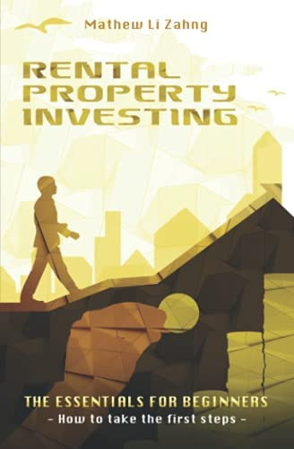 Rental Property Investing - The Essentials For Beginners: How To Take The First Steps, De Li Zahng, Mathew. Editorial Independently Published, Tapa Blanda En Inglés
