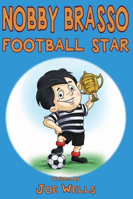 Libro Nobby Brasso Football Star. - Wells, Joe