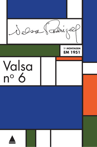 Valsa N 6 - Ed 100 Anos - Nova Fronteira: Primeira Montagem Em 1951, De Nelson Rodrigues. Editora Editora Nova Fronteira S/a, Capa Mole, Edição 1 Em Português