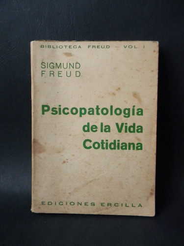 Psicopatología De La Vida Cotidiana Freud 1936 Ercilla