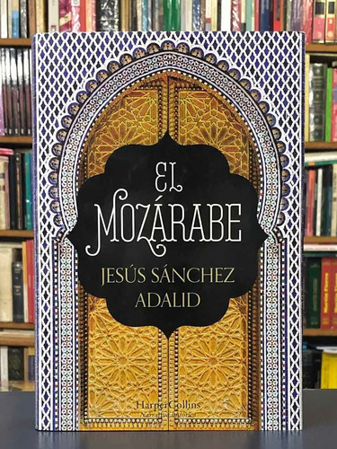 El Mozárabe - Jesús Sánchez Adalid - Harper Collins Ibérica