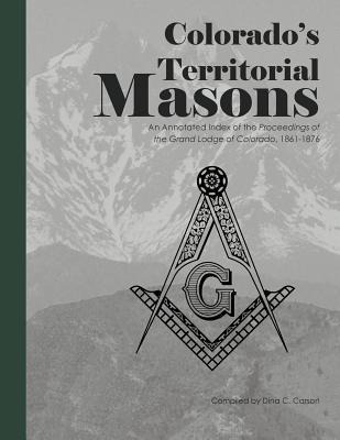 Libro Colorado's Territorial Masons : An Annotated Index ...