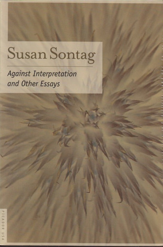 Agaist Interpretation Susan Sontang 