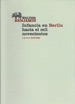 Comprar Infancia En Berlín Hacia El Mil Novecientos