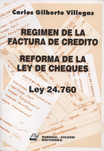 Régimen De La Factura De Crédito. Reforma De La Ley De Chequ