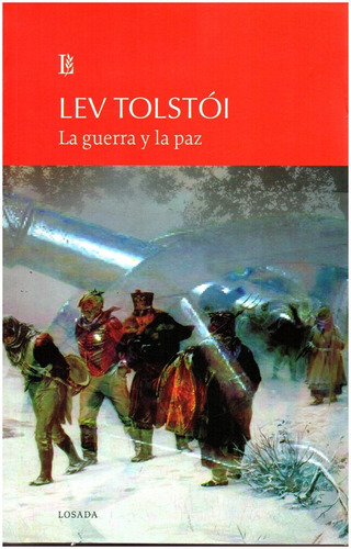 La Guerra Y La Paz - Tolstoi - Losada