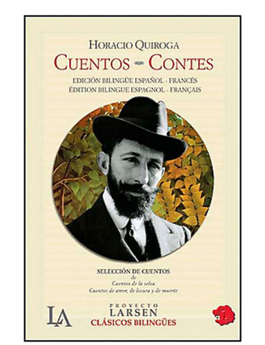 Cuentos / Contes - Edicion Español/frances - Horacio Quiroga