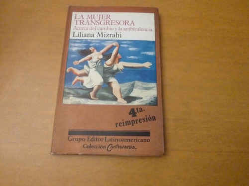 Liliana Mizrahi. La Mujer Transgresora