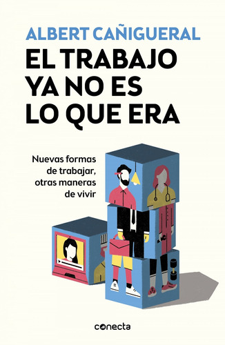 Libro El Trabajo Ya No Es Lo Que Era