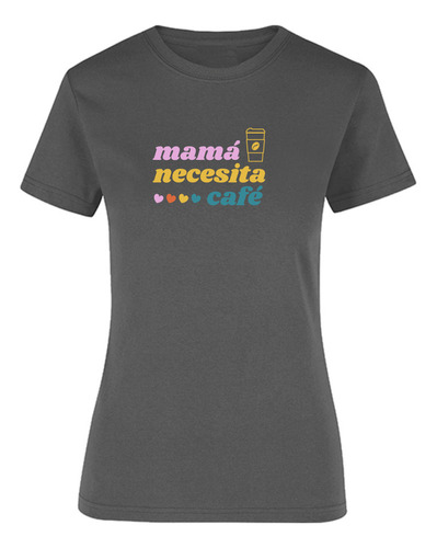 Playera Blusa Mamá Necesita Café - Regalo Día De Las Madres