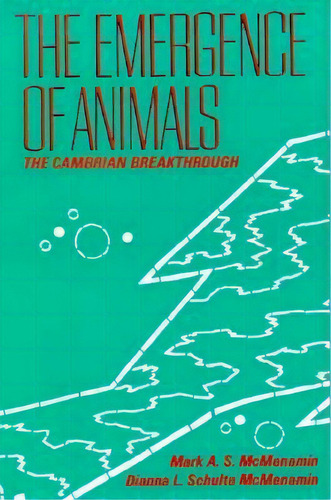 The Emergence Of Animals, De Mark A. S. Mcmenamin. Editorial Columbia University Press, Tapa Blanda En Inglés