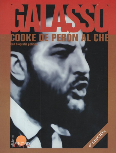 Libro Cooke De Peron Al Che. Una Biografia Politica - Galass