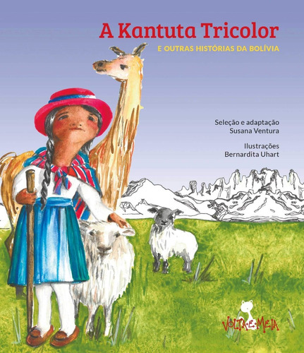 Livro: A Kantuta Tricolor E Outras Histórias Da Bolívia 