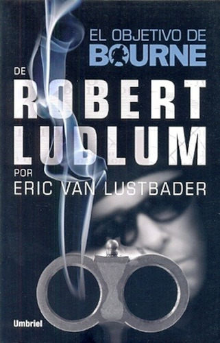 Objetivo De Bourne, El - Eric Van Lustbader