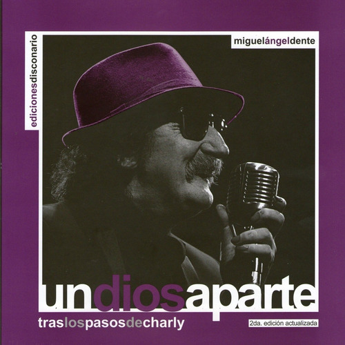 Libro Un Dios Aparte, Tras Los Pasos De Charly García